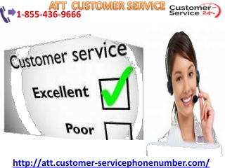 We provide ATT customer service via our toll-free number 1-855-436-9666Seeing the importance of att for its customers, w