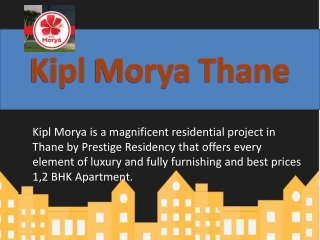 Kipl Morya Thane|Call 8130629360