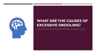 What Are the Causes of Excessive Drooling?
