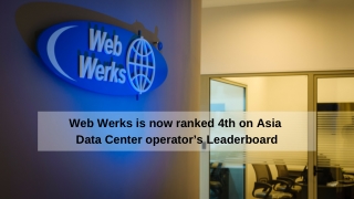 Web Werks is now ranked 4th on Asia Data Center operator’s Leaderboard