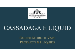 Cassadaga E liquid