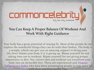 You Can Keep A Proper Balance Of Workout And Work With Right Guidance