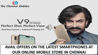 AVAIL OFFERS ON THE LATEST SMARTPHONES AT OUR ONLINE MOBILE STORE IN CHENNAI