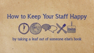 How to Keep Your Staff Happy