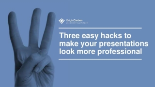 3 Design Hacks to Make Your Presentations Look More Professional