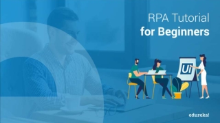 RPA Tutorial for Beginners | RPA Training Using UiPath | UiPath Training Online | Edureka