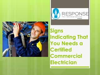 Signs Indicating That You Needs a Certified Commercial Electrician