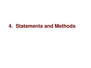4. Statements and Methods