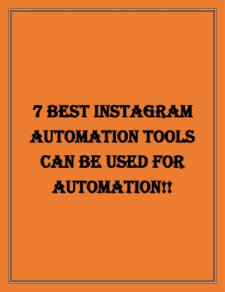 7 Best Instagram Automation Tools!!