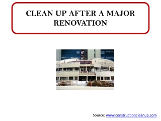 CLEAN UP AFTER A MAJOR RENOVATION