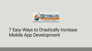 7 Easy Ways to Drastically Increase Mobile App Development