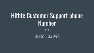 Hitbtc Customer Support 1- (866) 930 2944 Phone Number