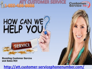 Att customer service is working round the clock 1855-436-9666