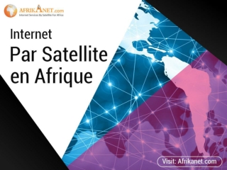 Internet Par Satellite En Afrique | Une solution Internet haut débit pour l'Afrique
