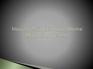 How to Maintain your Home Plumbing System