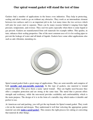 Our spiral wound gasket will stand the test of time