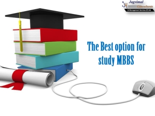 The Best option for study MBBS