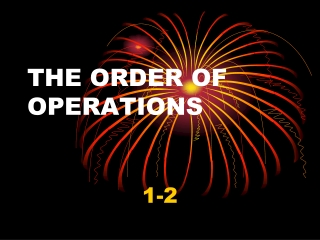 THE ORDER OF OPERATIONS