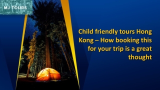 Child friendly tours Hong Kong – How booking this for your trip is a great thought
