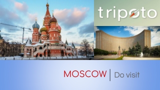 Moscow Tour Package | Tripoto.com