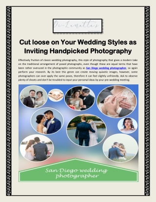 Cut loose on Your Wedding Styles as Inviting Handpicked Photography