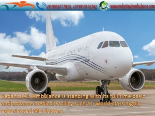 Emergency and secure service provider by Vedanta Air Ambulance Service in Patna