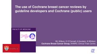 The use of Cochrane breast cancer reviews by guideline developers and Cochrane (public) users