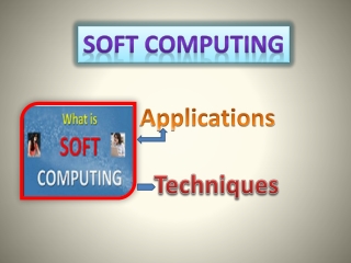 What is Soft Computing and Its Applications and Techniques?