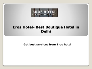 Eros Hotel- Best Boutique Hotel in Delhi
