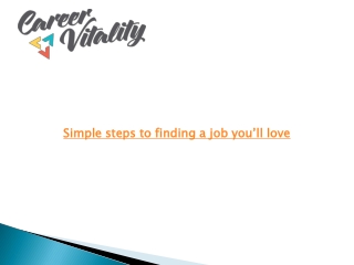 Simple steps to finding a job youwill love Career Vitality