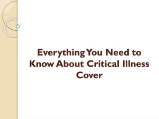 Everything You Need to Know About Critical Illness Cover