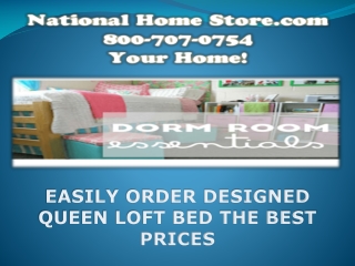 EASILY ORDER DESIGNED QUEEN LOFT BED THE BEST PRICES
