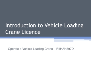 Introduction to Vehicle Loading Crane Licence