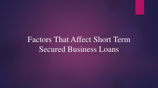 Factors That Affect Short Term Secured Business Loans