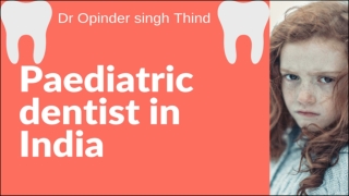 Paediaric Dentist in India