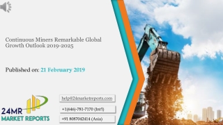 Continuous Miners Remarkable Global Growth Outlook 2019-2025