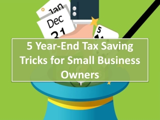 5 Year-End Tax Saving Tricks for Small Business Owners