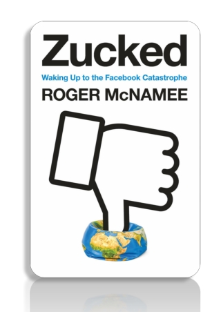 [PDF] Free Download Zucked By Roger McNamee