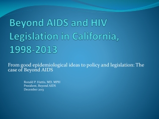 Beyond AIDS and HIV Legislation in California, 1998-2013