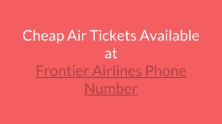 Cheap Air Tickets Available at Frontier Airlines Phone Number- Free PDF