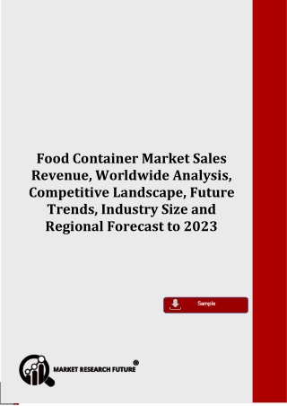 Food Container Market Growth Rate, Trends, Analysis, Future scope, Size, Share, Forecast to 2023