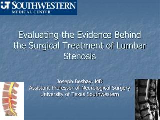 Evaluating the Evidence Behind the Surgical Treatment of Lumbar Stenosis