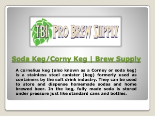 Soda Keg / Corny Keg |TBI Pro Brew Supply