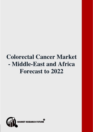 Colorectal Cancer Market - Middle-East and Africa Forecast to 2022