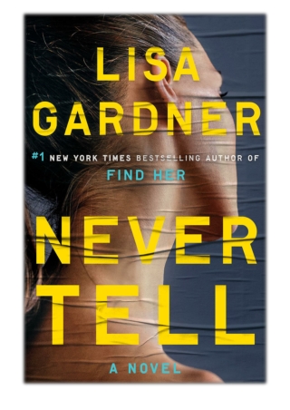 [PDF] Free Download Never Tell By Lisa Gardner