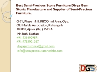 Best Semi-Precious Stone Furniture Divya Gem Stonix Manufacture and Supplier of Semi-Precious Furniture.