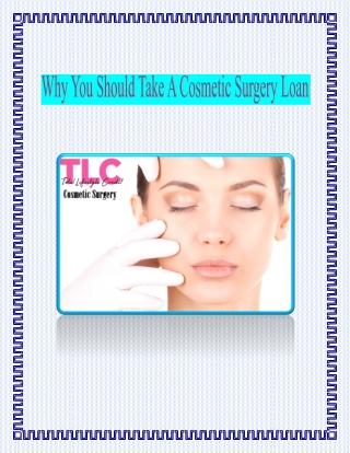Why You Should Take A Cosmetic Surgery Loan