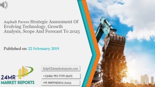 Asphalt Pavers Strategic Assessment Of Evolving Technology, Growth Analysis, Scope And Forecast To 2025