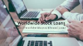 What is Loan Stock and Types – Worldwide Stock Loans?