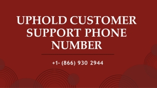 Uphold Customer Support 1- (866) (930) (2944) Phone Number